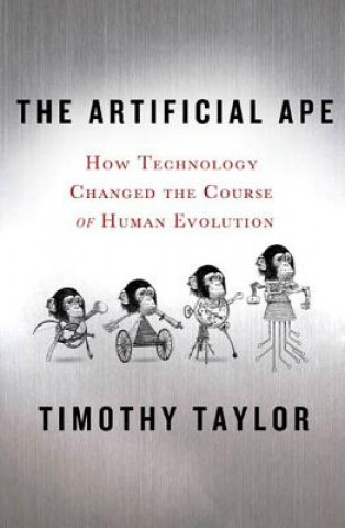 Carte Artificial Ape Timothy Taylor