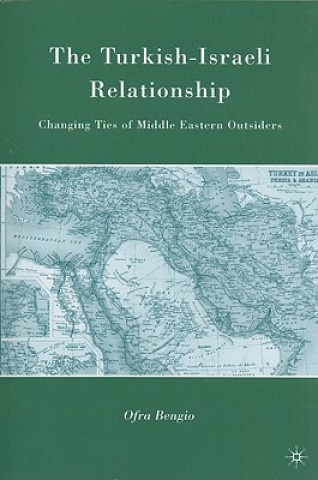 Libro Turkish-Israeli Relationship Ofra Bengio