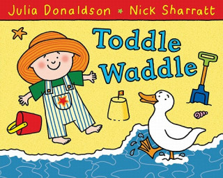 Kniha Toddle Waddle Julia Donaldson