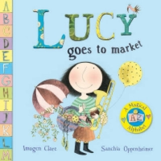Kniha Lucy Goes To Market Sanchia Oppenheimer