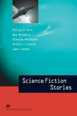 Kniha Macmillan Literature Collection - Science Fiction Stories - Advanced C2 Phillip K et al Dick