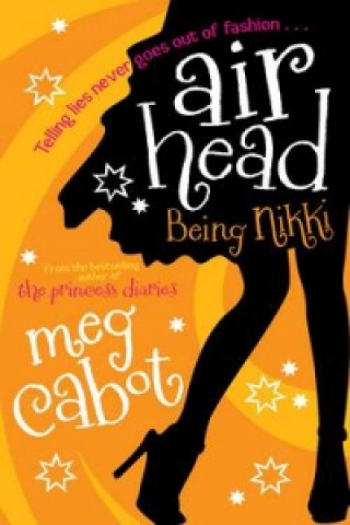 Kniha Airhead: Being Nikki Meg Cabot