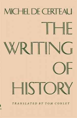 Kniha Writing of History Michel De Certeau