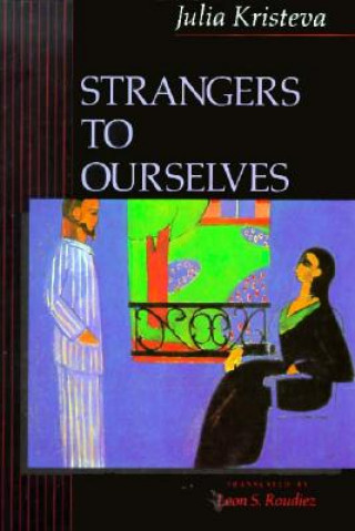 Kniha Strangers to Ourselves Julia Kristeva