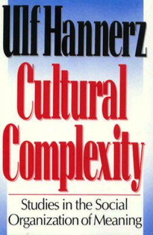 Book Cultural Complexity Ulf Hannerz