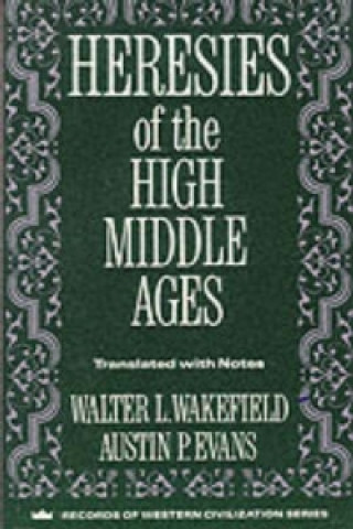 Könyv Heresies of the High Middle Ages Wakefield