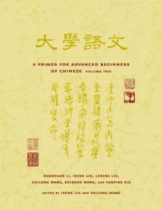 Livre Primer for Advanced Beginners of Chinese Duanduan Li