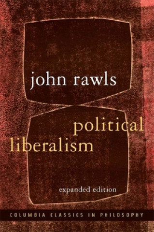 Kniha Political Liberalism John Rawls