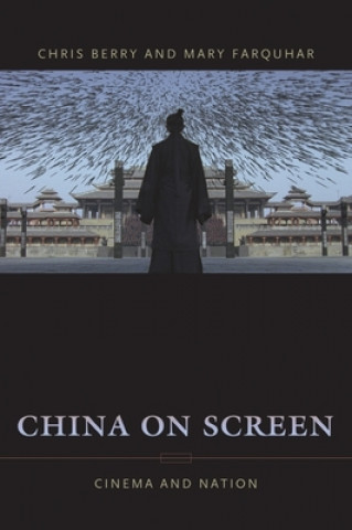 Könyv China on Screen Chris Berry