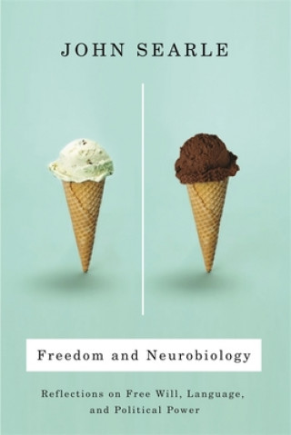 Kniha Freedom and Neurobiology J R Searle