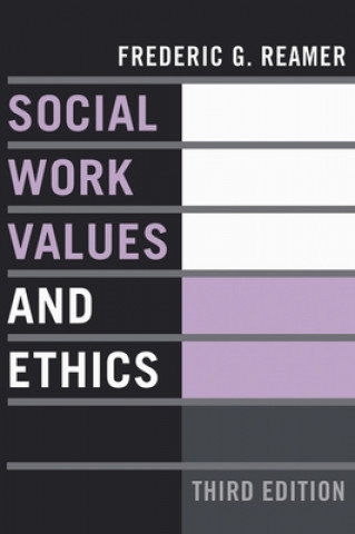 Книга Social Work Values and Ethics Frederic G Reamer