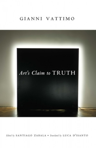 Kniha Art's Claim to Truth Gianni Vattimo