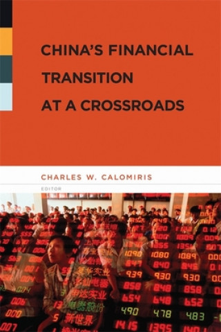 Carte China's Financial Transition at a Crossroads C Calomiris