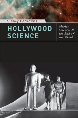 Kniha Hollywood Science Sidney Perkowitz