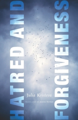 Kniha Hatred and Forgiveness J Kristeva