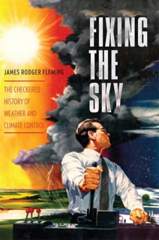 Kniha Fixing the Sky James Rodger Fleming