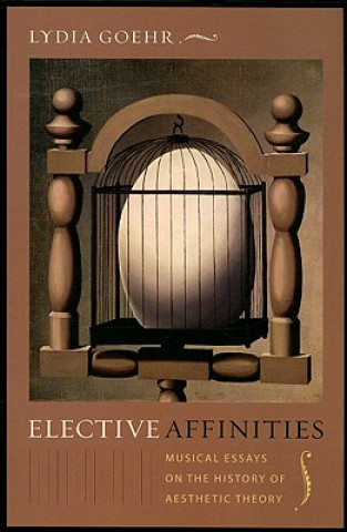 Könyv Elective Affinities L Goehr