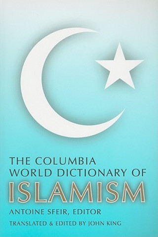 Książka Columbia World Dictionary of Islamism Antoine Sfeir