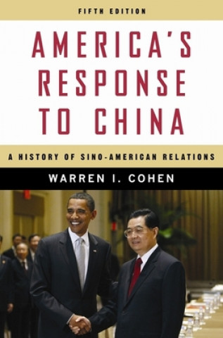 Carte America's Response to China Warren I Cohen