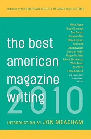 Kniha Best American Magazine Writing 2010 The American Society Of Magazin Editors