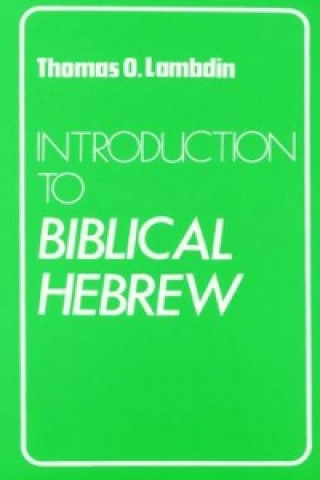 Könyv Introduction to Biblical Hebrew Thomas Lambdin