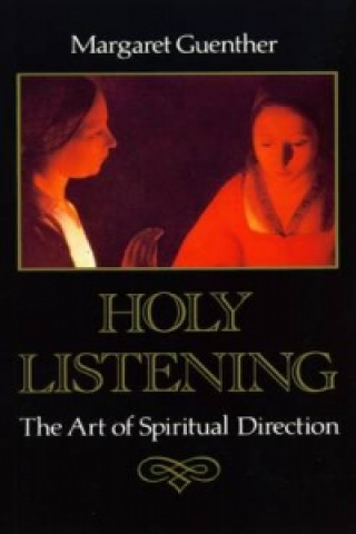 Kniha Holy Listening Margaret Guenther