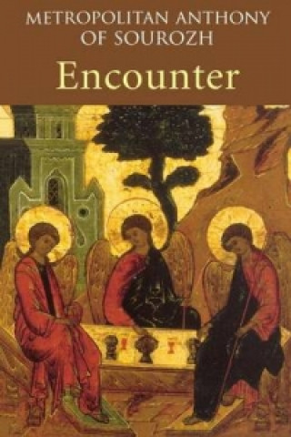 Knjiga Encounter Metropolitan Anthony of Sourozh