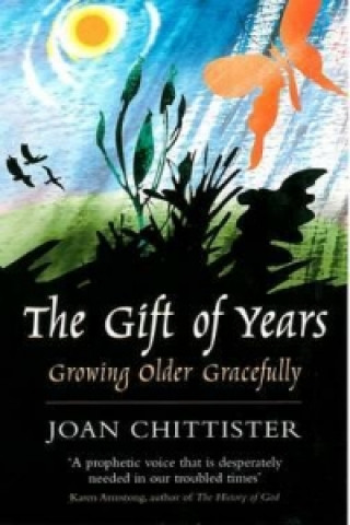 Könyv Gift of Years Joan D Chittister