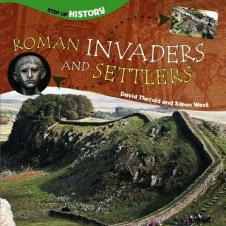 Kniha Roman Invaders and Settlers David Thorold