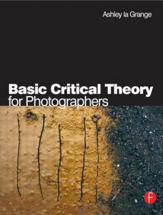 Carte Basic Critical Theory for Photographers Ashley La Grange