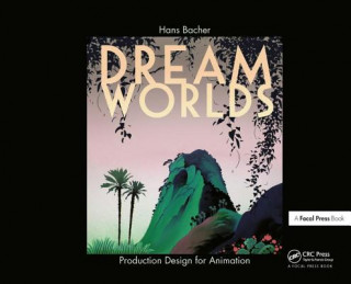 Kniha Dream Worlds: Production Design for Animation Bacher