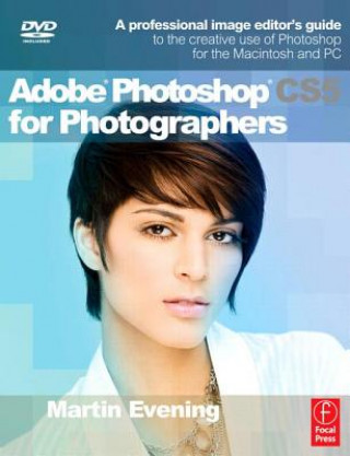 Könyv Adobe Photoshop CS5 for Photographers Martin Evening