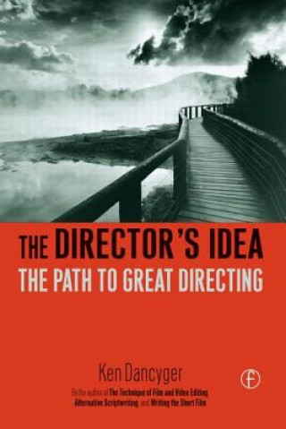 Kniha Director's Idea Ken Dancyger