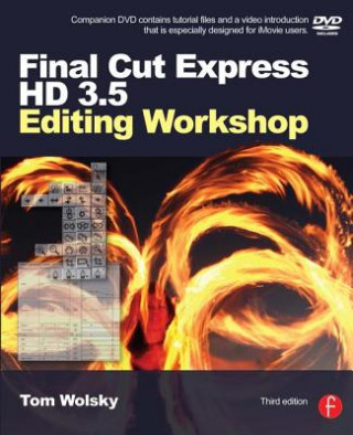 Kniha Final Cut Express HD 3.5 Editing Workshop Wolsky