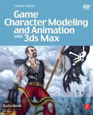 Książka Game Character Modeling and Animation with 3ds Max Clinton