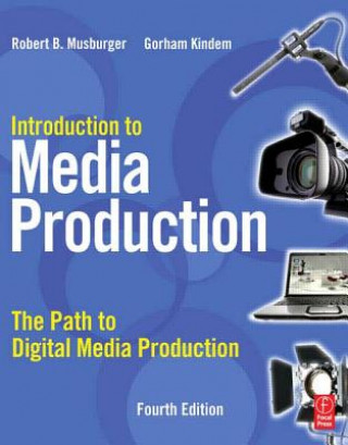 Knjiga Introduction to Media Production Kindem