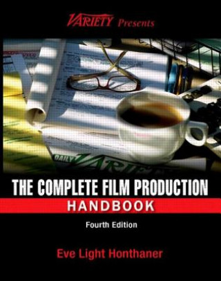 Книга Complete Film Production Handbook Eve Light Honthaner