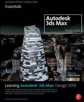 Carte Learning Autodesk 3ds Max Design 2010: Essentials management and delivery across all disciplines.) Autodesk (Autodesk's Media and Entertainment division produces award-winning software tools designed for digital media creation