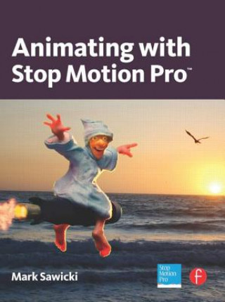 Livre Animating with Stop Motion Pro Mark Sawicki