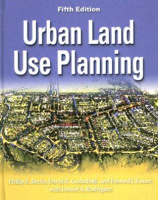 Книга Urban Land Use Planning, Fifth Edition Philip R. Berke
