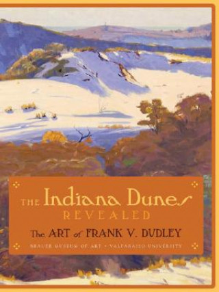 Книга Indiana Dunes Revealed Gregg Hertzlieb