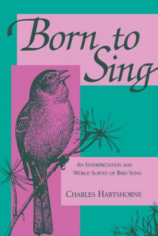 Kniha Born to Sing Charles Hartshorne