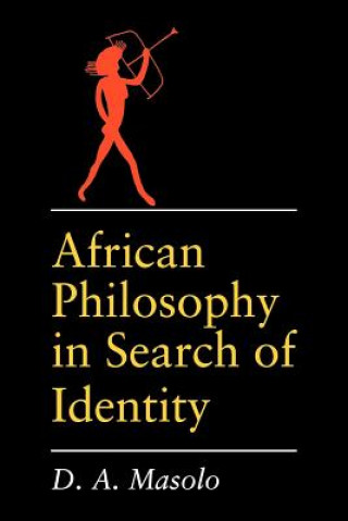 Książka African Philosophy in Search of Identity D.