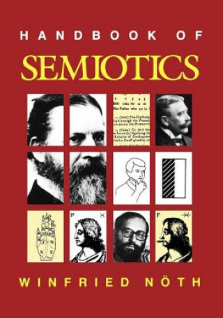 Kniha Handbook of Semiotics Winfried Noth