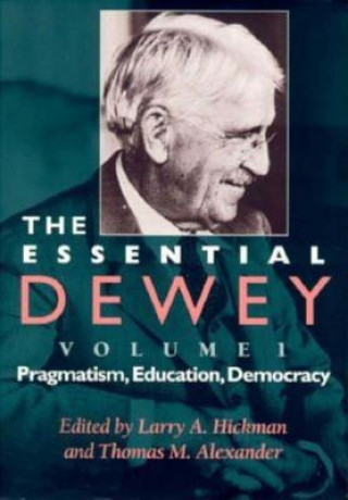 Книга Essential Dewey, Volume 1 L A Hickman