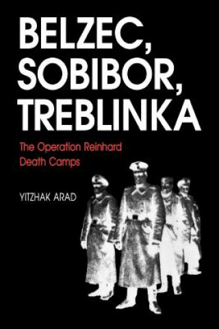 Книга Belzec, Sobibor, Treblinka Yitzhak Arad