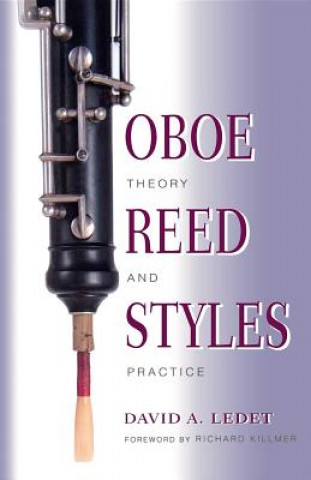 Kniha Oboe Reed Styles David Ledet