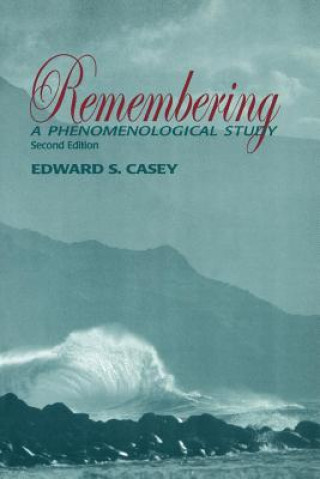 Könyv Remembering, Second Edition Edward S. Casey