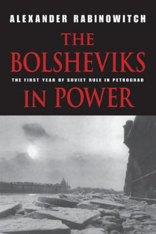 Knjiga Bolsheviks in Power Alexander Rabinowitch