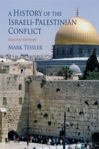 Kniha History of the Israeli-Palestinian Conflict, Second Edition Mark Tessler